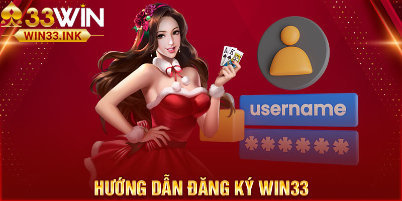 Hướng dẫn đăng ký Win33 chi tiết