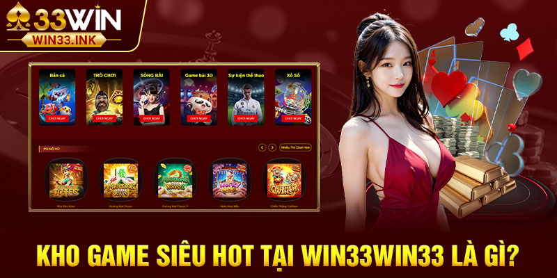 Những sảnh cược siêu hót tại WIN33