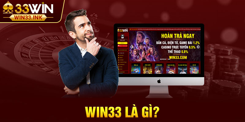 Tổng quan nhà cái WIN33