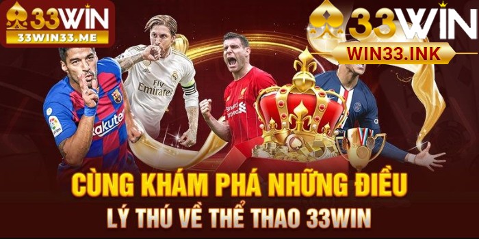 Các môn thể thao cá cược hấp dẫn nhất tại WIN33